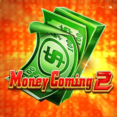 Money Coming 2